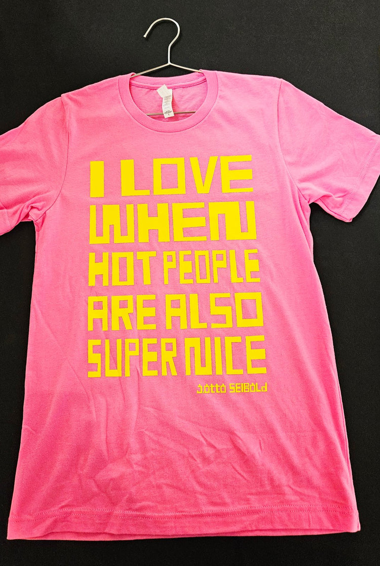 J. Otto Seibold 'I Love When Hot People Are Also Super Nice' T-shirt in Pink