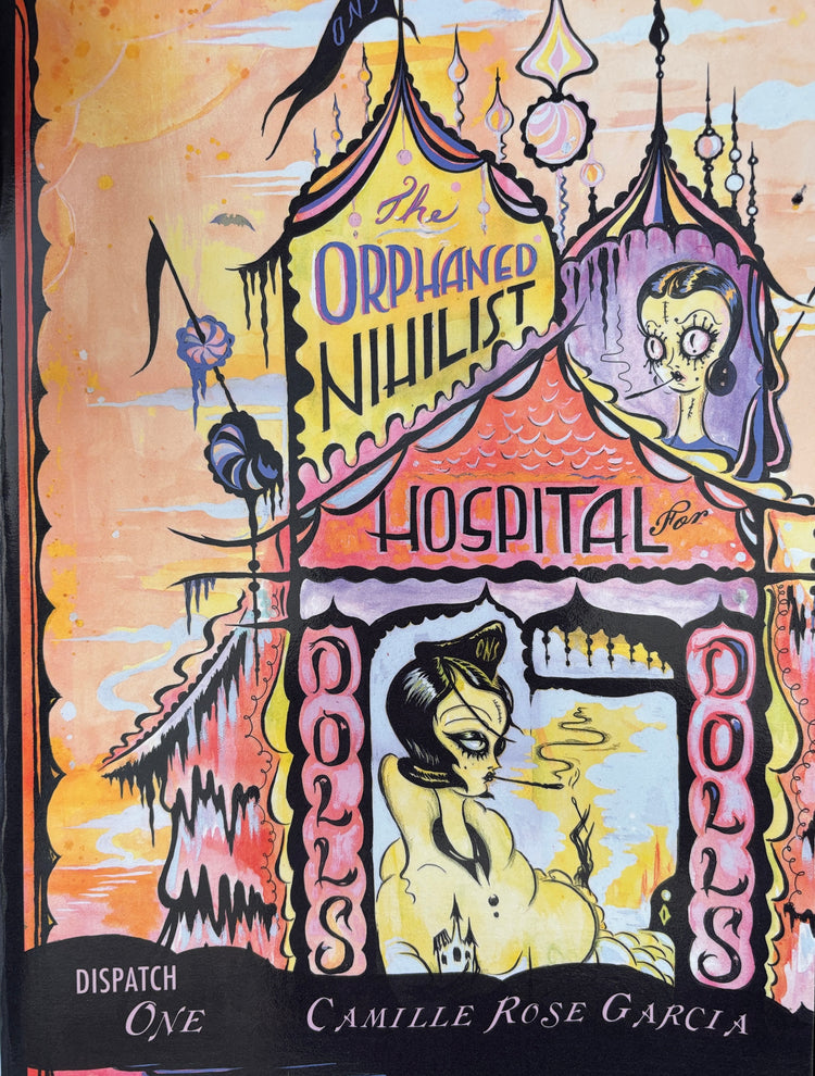 Camille Rose Garcia 'The Orphaned Nihilist Hospital for Dolls - Dispatch 1'